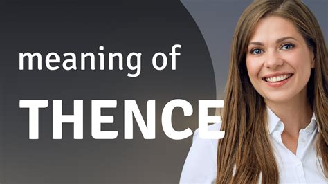 theync meaning|THENCE .